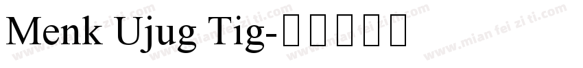 Menk Ujug Tig字体转换